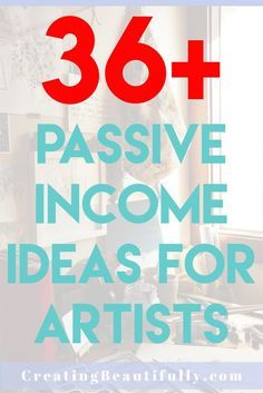 the words, 26 + passive income ideas for artists