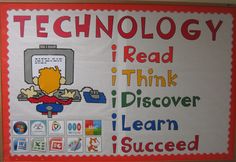 a bulletin board with the words technology i read, think, i discovery and learn