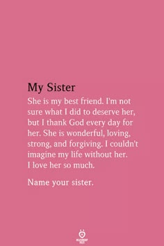 a pink background with the words, my sister