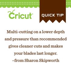 a quote on how to use cricut with pictures and text that reads, quick tip