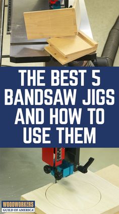 the best 5 bandsaw jigs and how to use them