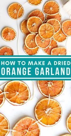 how to make dried orange garland with text overlay that reads, how to make a dried orange garland