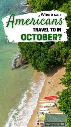 an aerial view of the beach with text overlay that reads where can americans travel to in october?