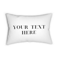 a white pillow with the words your text here printed on it in black font, against a white background