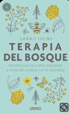 the book cover for forest therapy, with bees and flowers in yellow on blue background