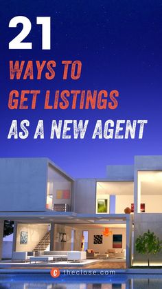 a house with the words 21 ways to get listing as a new agent