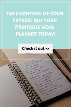 a notebook with the words take control of your future buy your printable goal planner today check it out