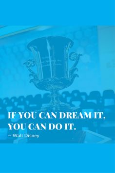 a blue trophy with the quote if you can dream it, you can do it