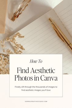 an open notebook with the title how to find aesthetic photos in canva on it