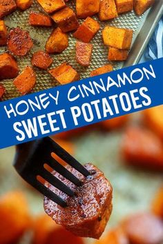 honey cinnamon sweet potatoes on a spatula being held by a fork with the words honey cinnamon sweet potatoes