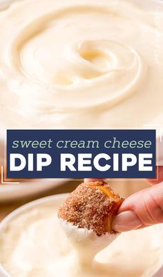 a hand dipping dip into a bowl with cream cheese in it and the words, sweet cream cheese dip recipe