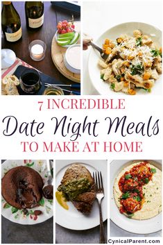 a collage of images with the words, incredible date night meals to make at home