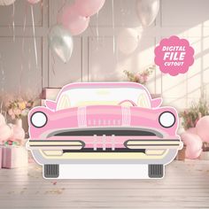 a pink car is parked in front of balloons and streamers with the words digital file cutout above it