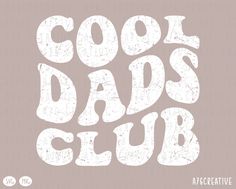 the words cool dad's club are in white letters on a pink and gray background