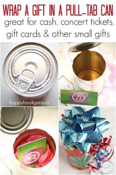 the gift in a pull - tab can is great for cash, concert tickets, and other small gifts