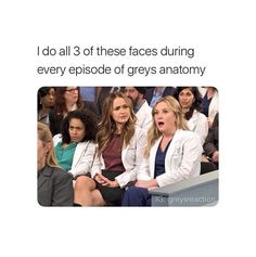 two women sitting next to each other in front of a crowd with the caption, i do all 3 of these faces during every episode of greys anatomy