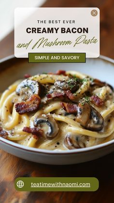 the best ever creamy bacon and mushroom pasta is in a white bowl on a wooden table