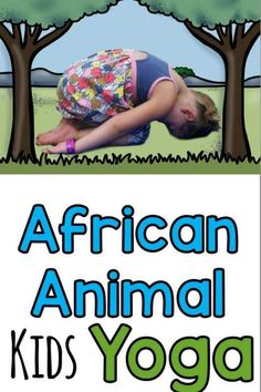 an african animal yoga poster with the words,'african animal yoga'in front of it