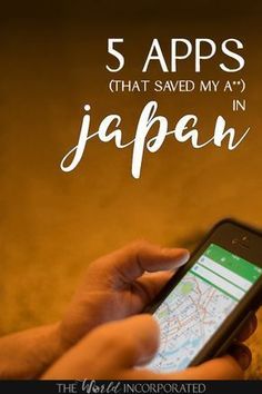 someone holding their cell phone with the text 5 apps that saved my life in japan