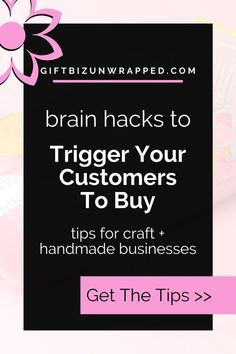 the words brain hacks to trigger your customers to buy tips for craft and handmade businesses