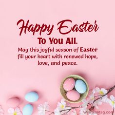 an easter card with eggs and flowers on a pink background that says, happy easter to you all