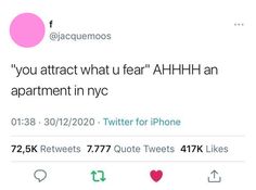 two tweets on twitter with the caption'you attract what fear ahh an apartment in nyc '