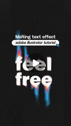 the text reads, melting text effect adobe illustrator tutorial feel free on a black background