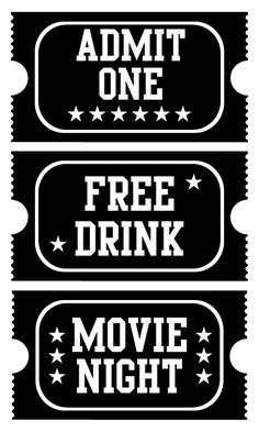 three movie tickets with the words free drink and movie night written on them in white