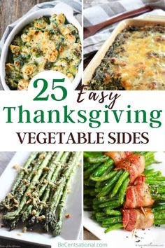 25 easy thanksgiving veggie sides that are perfect for the holiday season, including asparagus and broccoli