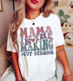 Mama in the Making #IVFSTRONG Made with HTV Mama Shirt, Womens Clothing Tops, Bathing Beauties, Ships, Tops & Tees, T Shirts For Women, France, T Shirts, Music Clothes