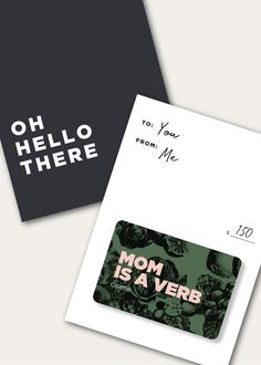 two cards with the words hello there and mom is a verbb on them