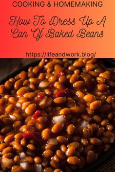 Cooking And Homemaking - How To Dress Up A Can Of Baked Beans Grandma Browns Baked Beans Recipe, Smoked Baked Beans Recipe, Barbecue Sides, Baked Beans Recipe, Slow Cooker Baking, Boston Baked Beans