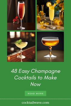 four different cocktails with the words, 4 easy champagne cocktails to make now