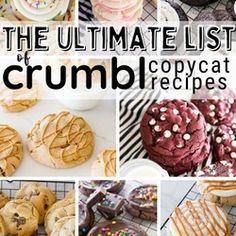 the ultimate list of crumbl copycat recipes for desserts, cookies and cakes