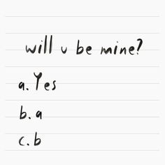 the words will u be mine are written in black ink on lined paper, which reads