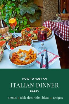 a table full of food and drinks with the words how to host an italian dinner party