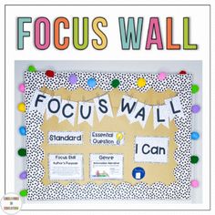 a bulletin board with the words focus wall on it, and an image of a polka dot