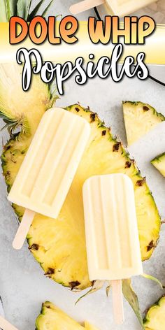 pineapple popsicles with text overlay that reads dole whip popsicles