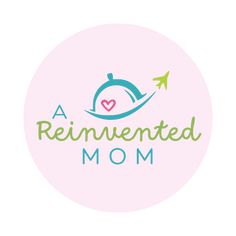 a pink circle with the words reinwented mom and an airplane flying above it