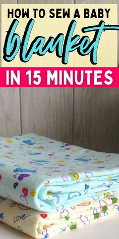 how to sew a baby blanket in 15 minutes