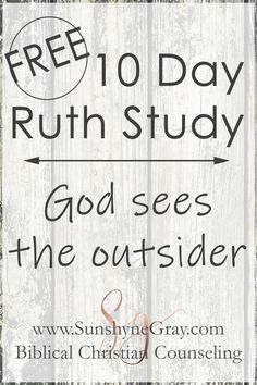 a sign with the words free 10 day ruth study god sees the outsider on it