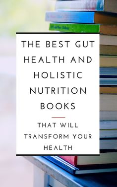 the best gutt health and holistic nutrition books that will transform your health