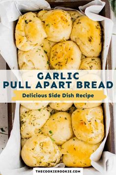 garlic pull apart bread in a baking pan with the title text overlay reads garlic pull apart bread delicious side dish recipe