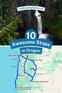 a map with the words 10 awesome stops in oregon on it and an image of a waterfall