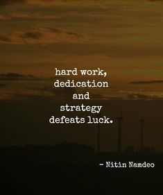 a sunset with the words, hard work, dedication and strategy defasts luck