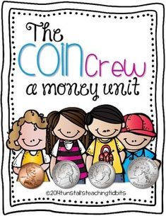 the coin crew and money unit for students to practice counting coins with their teacher's hands