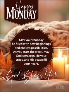 a candle and some candles on a table with the words, happy monday may your monday be filled with new beginnings and endless possibilities