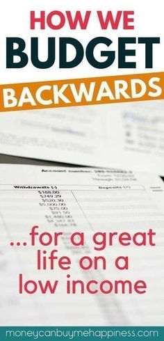 the words how we budget backwardss for a great life on a low income