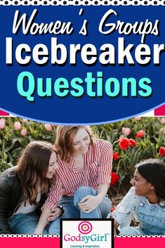 women's groups icebreakerer questions with the words, women's groups icebreaker