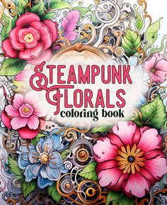 an adult coloring book with flowers and swirls on the cover is featured in this image